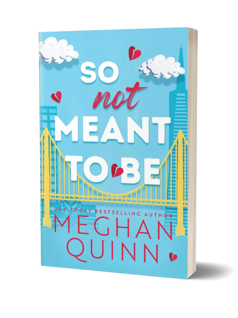 Meghan Quinn So Not Meant To Be